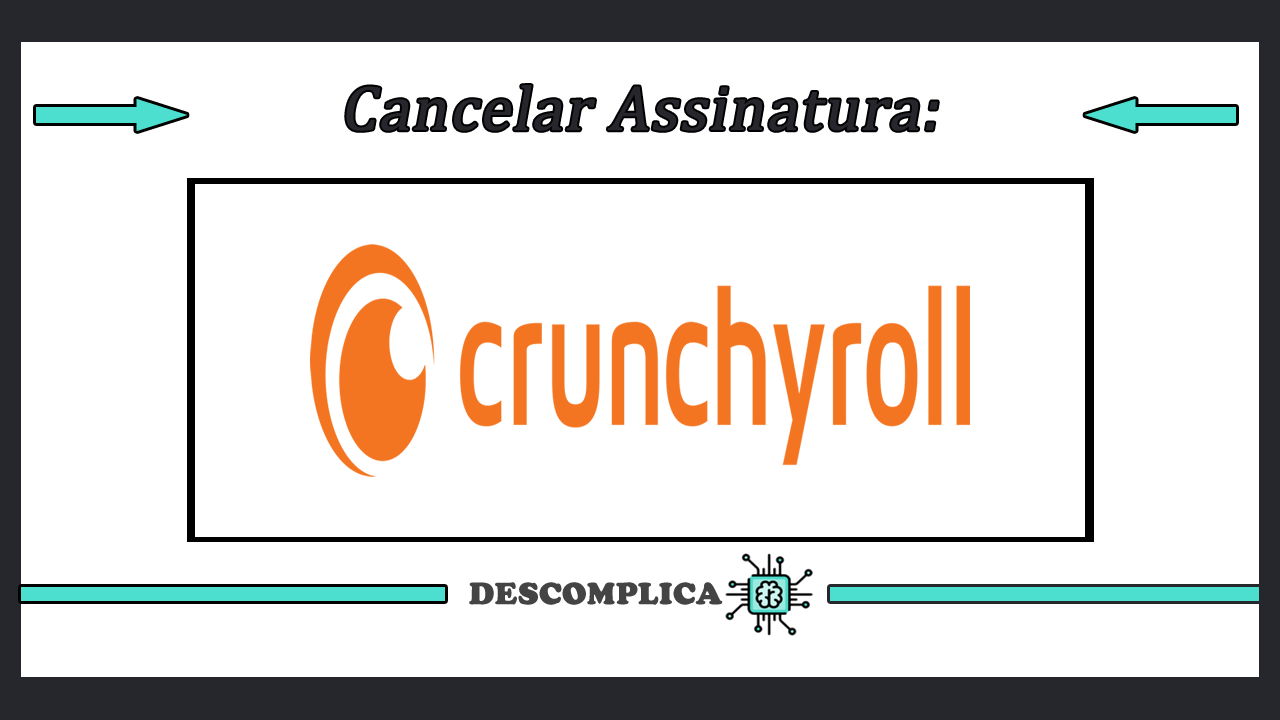 Como Cancelar Assinatura crunchyroll Cancelamento Crunchyroll