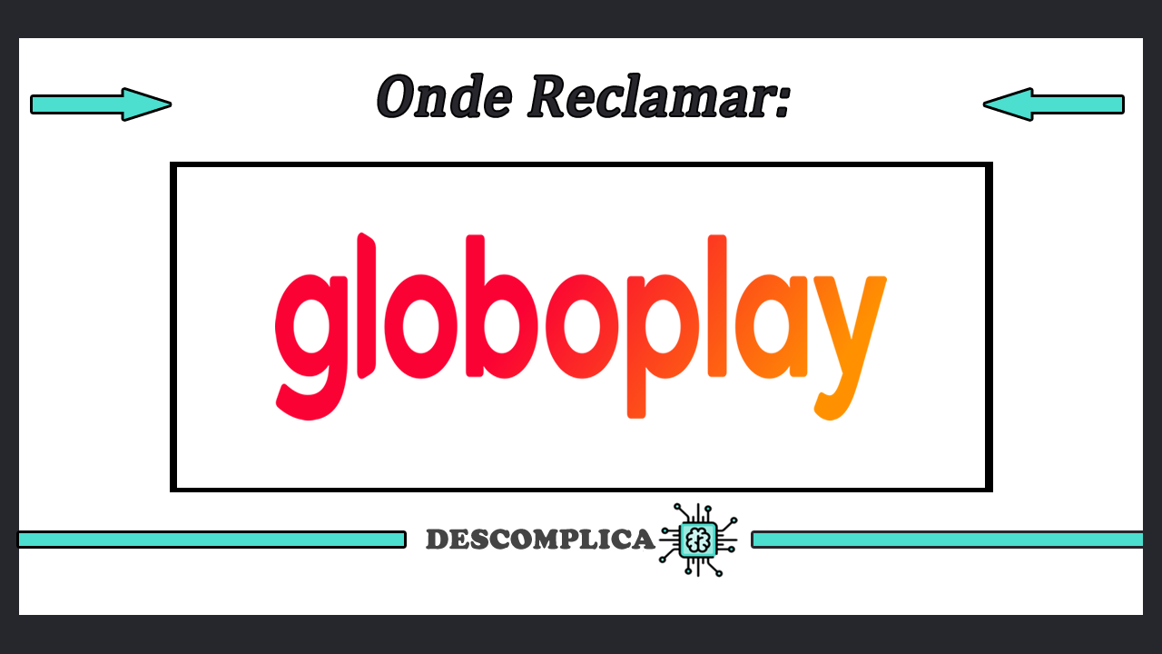 onde reclamar da globoplay