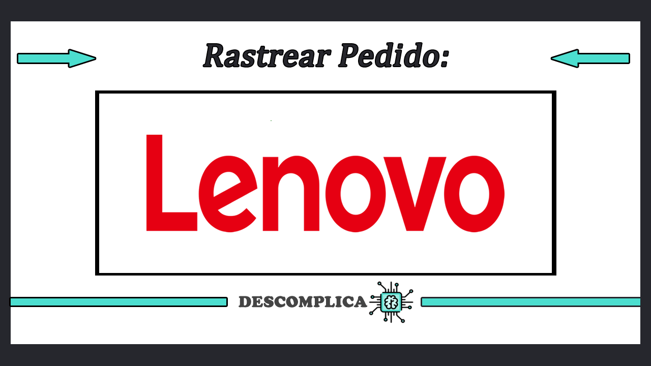 Rastrear Pedido Lenovo - Tudo Sobre o Assunto