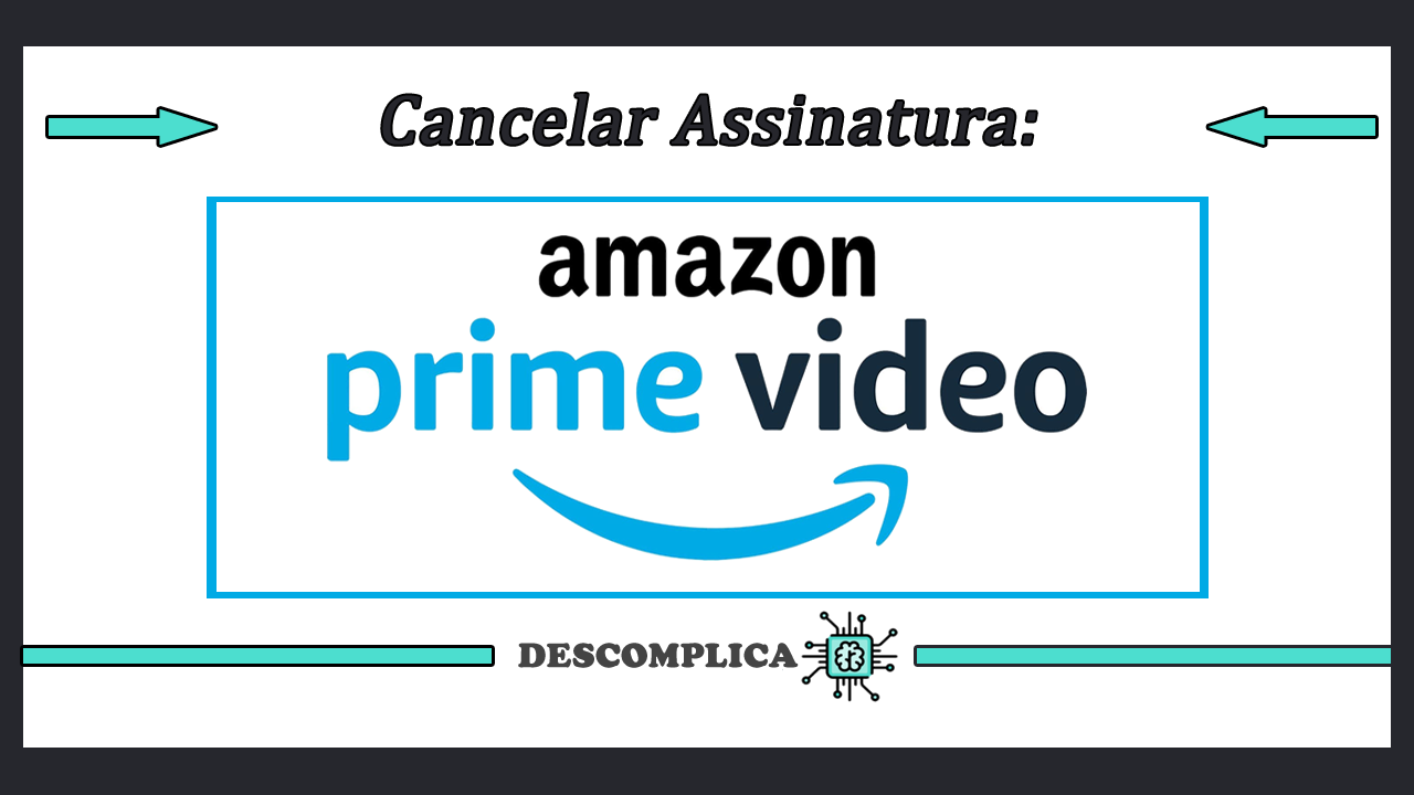 Cancelar Amazon Prime Video Cancelamento Assinatura Prime Video