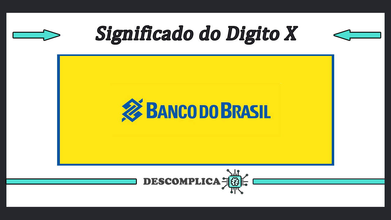 Digito X Banco do Brasil Significado