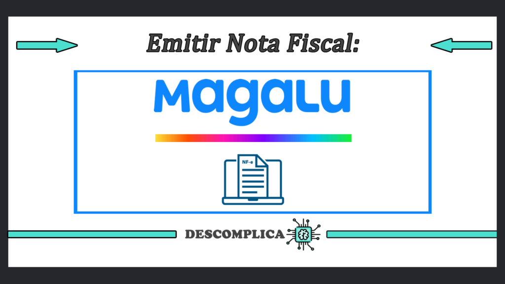 Emitir Nota Fiscal Magazine Luiza Via App E Site