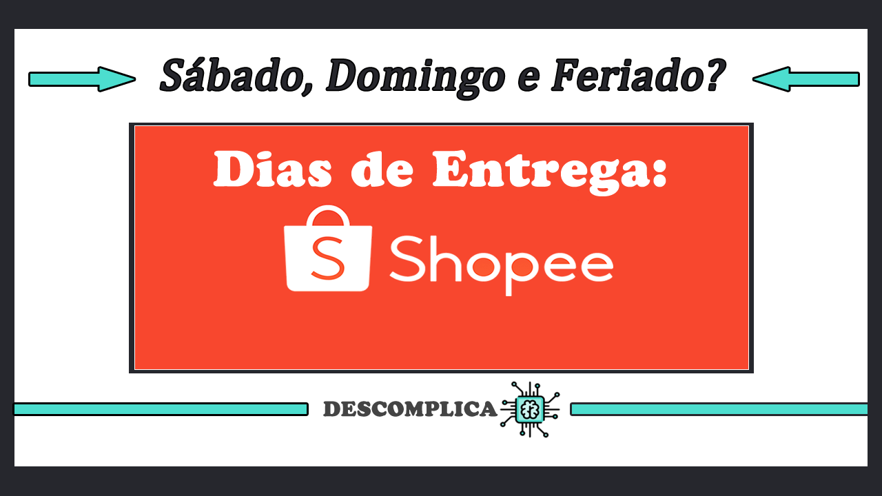 Shopee Entrega Sabado Domingo e Feriados