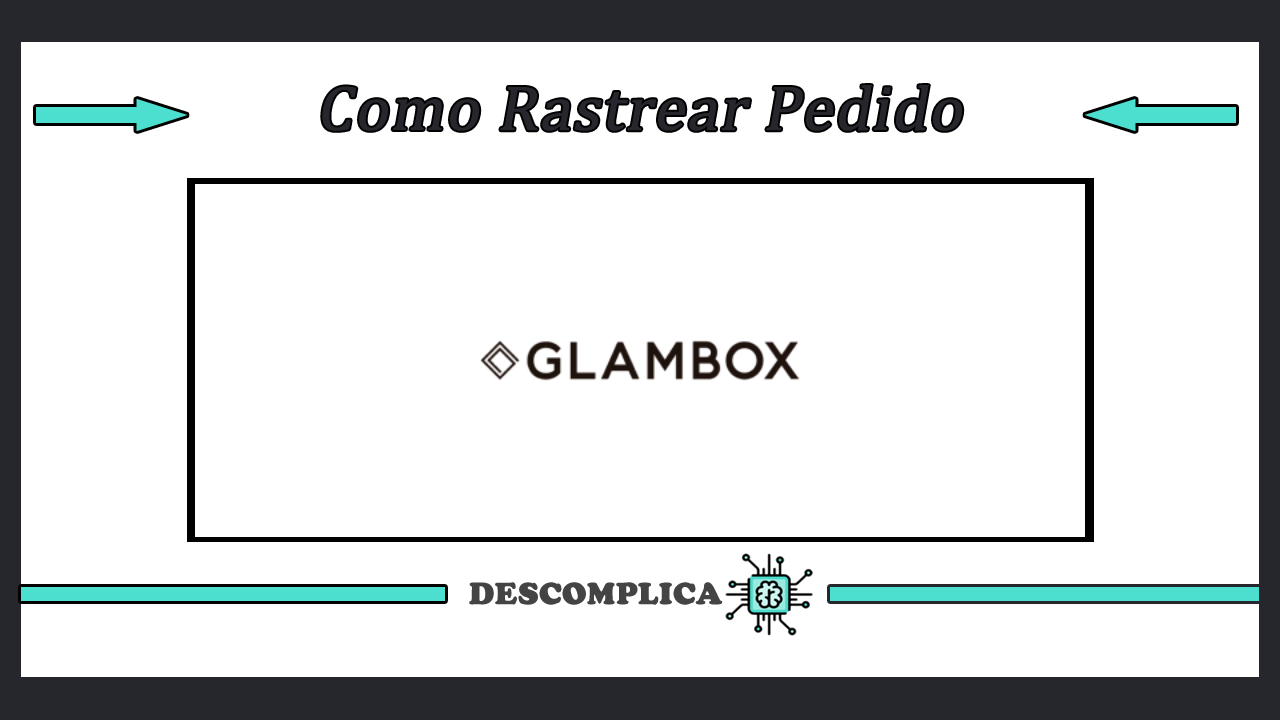 Rastreio Glambox - Como Rastrear Pedido
