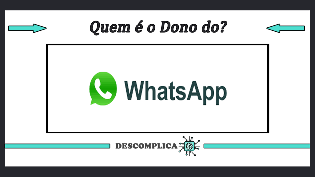 Quem é o Dono do WhatsApp Proprietários e Sócios do APP Quem é o Dono do WhatsApp Proprietários e Sócios do APP