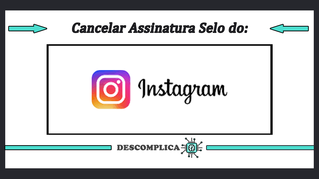 Cancelar Assinatura Selo de Verificação Instagram - Tutorial Completo