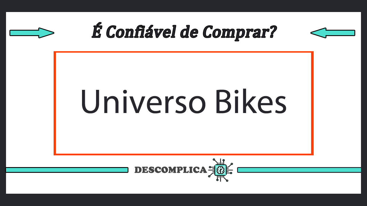 Universo Bikes é Confiável - Saiba Mais