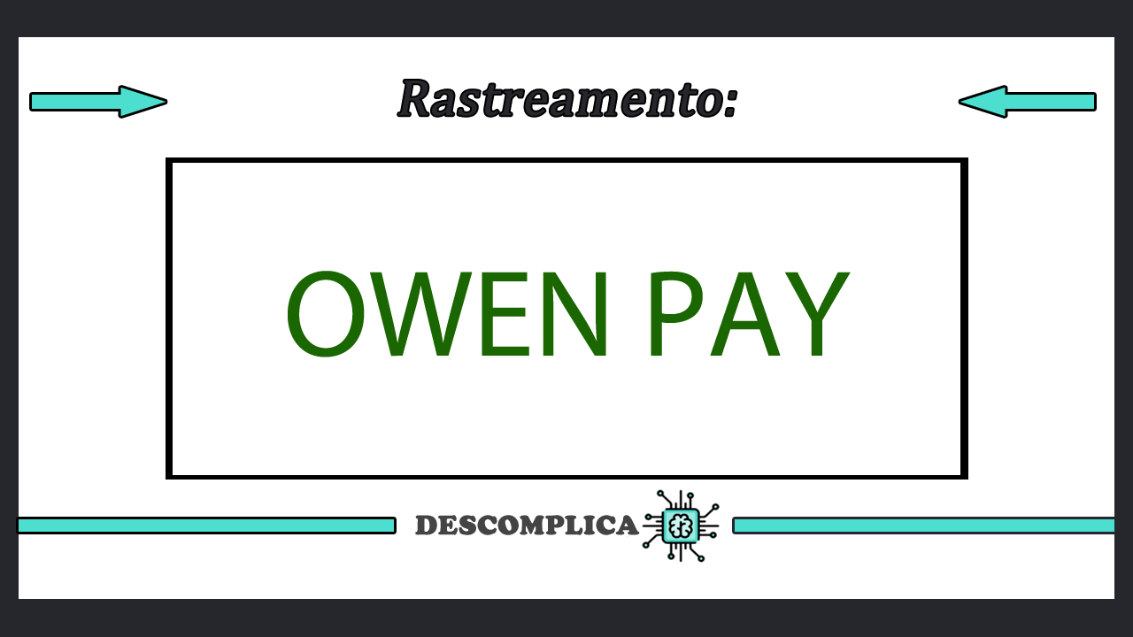 Owen Pay Rastreamento - Saiba Mais