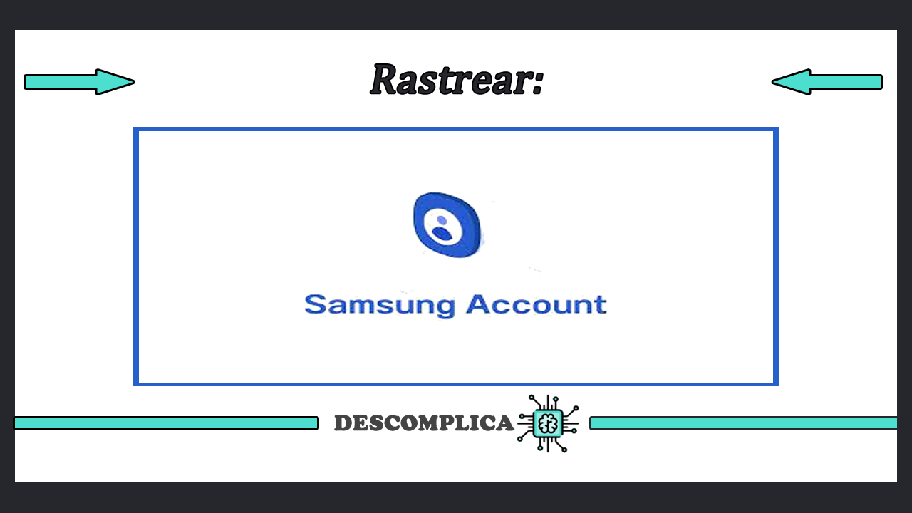 Rastrear Samsung Account - Saiba Mais