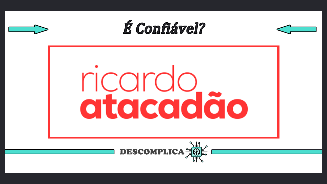 Ricardo Atacadão é Confiável - Saiba Mais