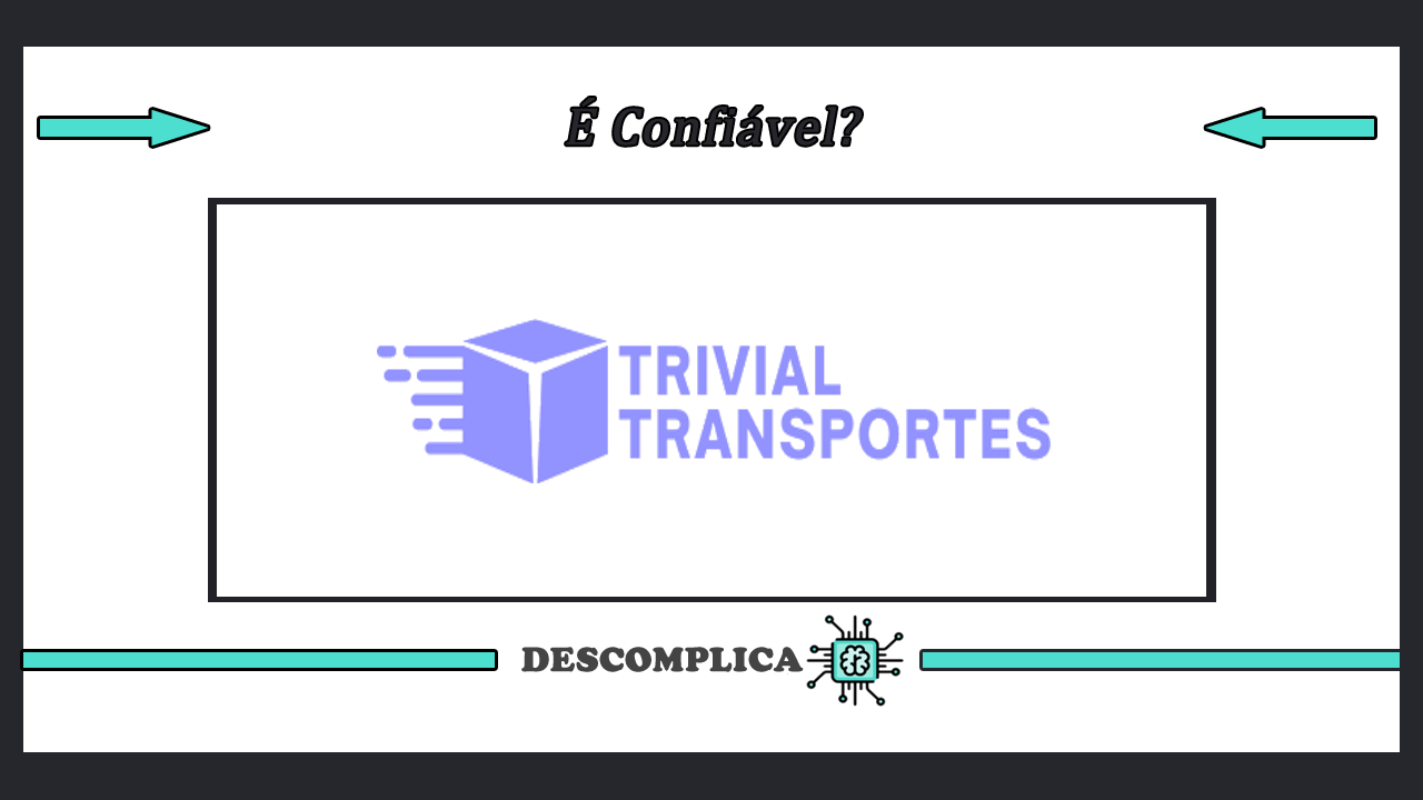 Trivial Transportes é Confiável - Análise