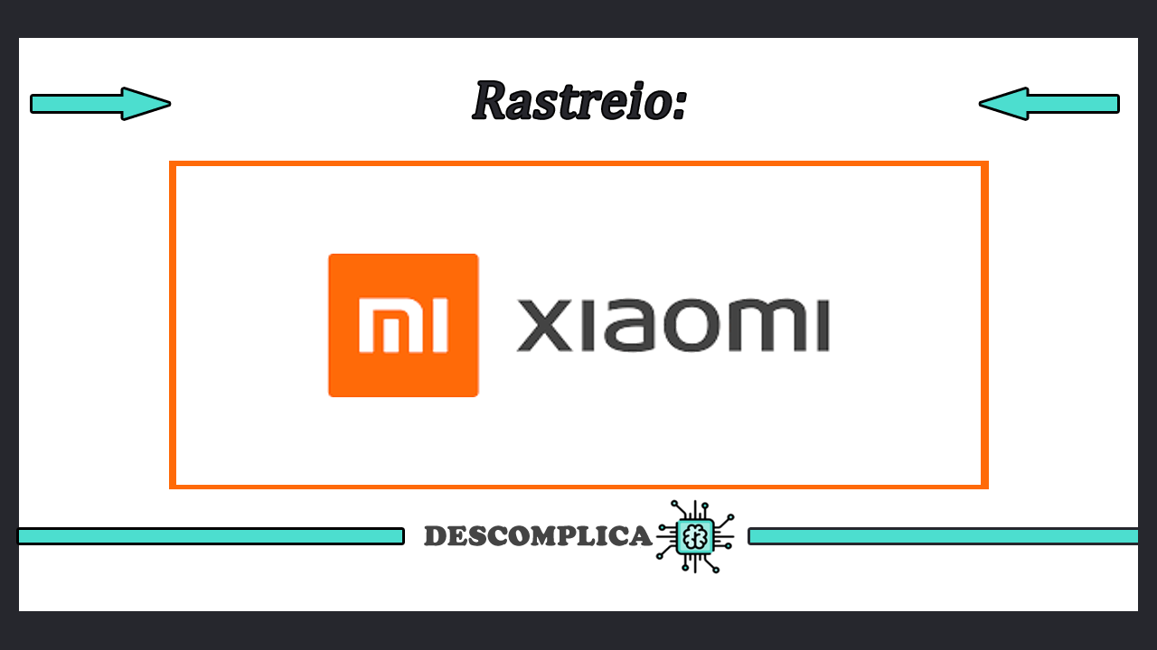 Rastreio Xiaomi - Saiba Mais